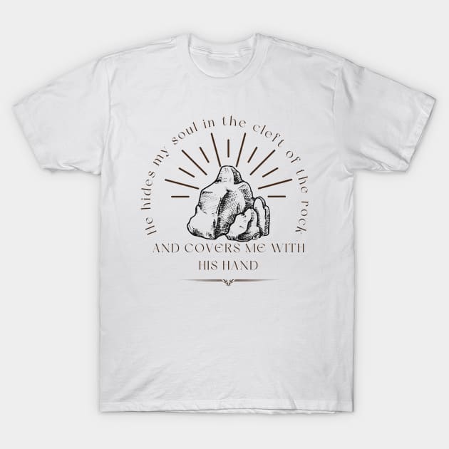 He Hides My Soul in The Cleft of The Rock Christian T-Shirt by PurePrintTeeShop